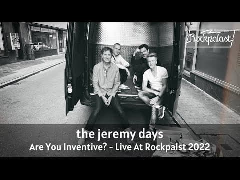 The Jeremy Days - Are You Inventive? - Live At Rockpalast 2022 (official Video)