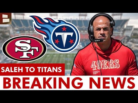 🚨breaking: Tennessee Titans Hire Robert Saleh As Head Coach | San Francisco 49ers News