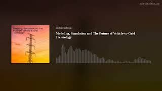 Modeling, Simulation And The Future Of Vehicle-to-grid Technology
