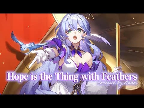 Hope Is The Thing With Feathers | Honkai: Star Rail 【covered By Anna】