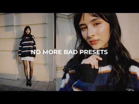 Why Most Presets Suck And How To Fix Them.