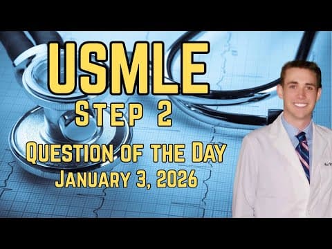 Usmle Step 2 Question Of The Day #8 (1/3/2026) - Crash! Medical Review Series