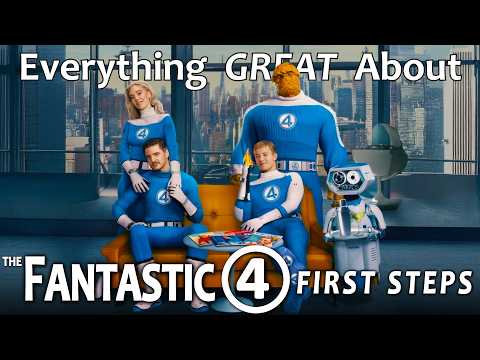 Everything Great About The Fantastic Four: First Steps!