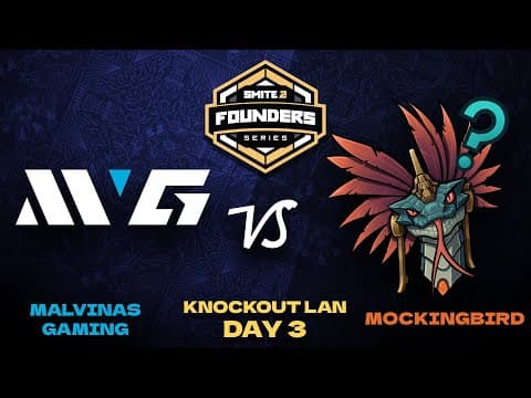 Smite 2 Founder's Series - Knockout Lan Day 3 - Malvinas Gaming Vs Mockingbird