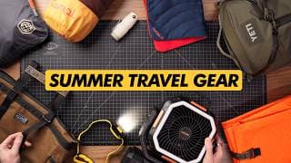 The Best Travel Gear For Your Summer Adventures
