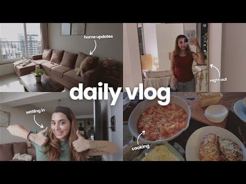 Home Updates, Cooking, Settling In & More! | Vlog