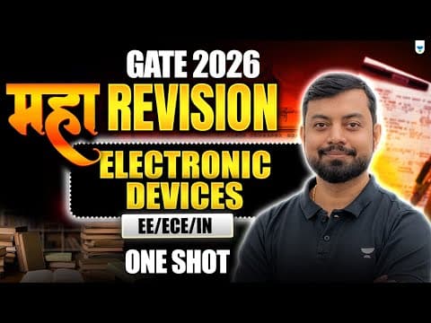 Gate 2026 महा Revision 🔥 | Electronic Devices One Shot | Ee/ece/in | L Shishir Das Sir