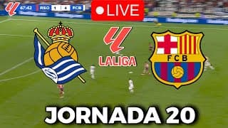 🔴EN VIVO || 🔥REAL SOCIEDAD FC BARCELONA EN VIVO 🏆 LA LIGA EA SPORTS 25/26 JORNADA 20🏆BARÇA HOY