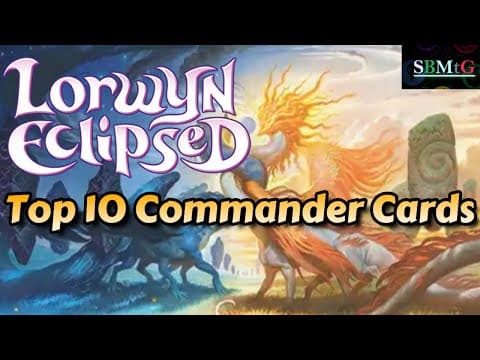 Top 10 Commander Cards From Lorwyn Eclipsed | Mtg