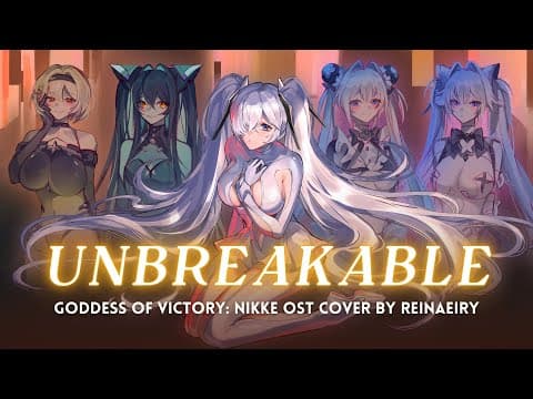 Unbreakable || Goddess Of Victory: Nikke Ost Cover By Reinaeiry