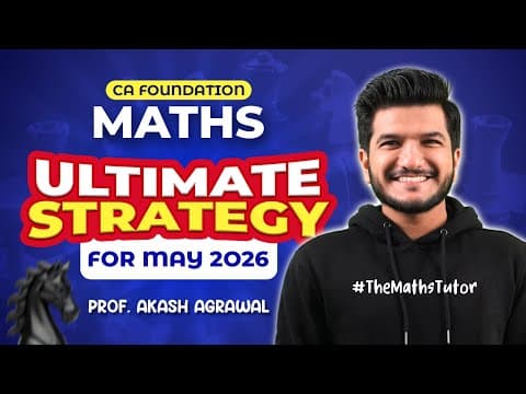 Ultimate Strategy For Ca Foundation May 2026 Maths | Akash Agrawal