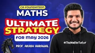 Ultimate Strategy For Ca Foundation May 2026 Maths | Akash Agrawal