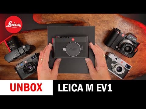 Unboxing The New Leica M Ev1. Compare With My Other Cameras.
