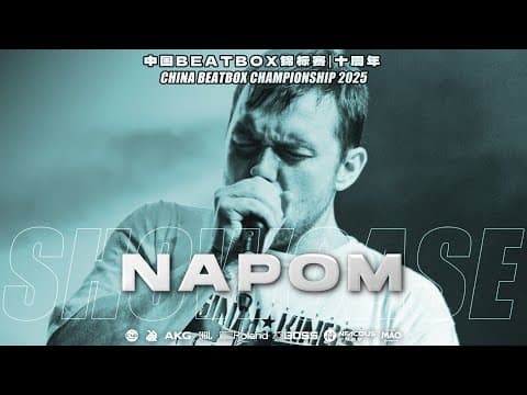 Napom | 🇨🇳 China Beatbox Championship 2025 | Showcase