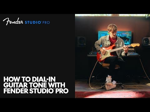 How To Dial-in Guitar Tone With Fender Studio Pro | Fender Studio