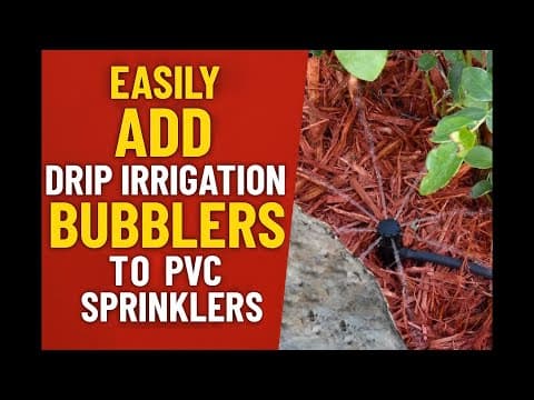 Add Drip Irrigation Bubbler To Pvc Sprinkler System? (best Method)