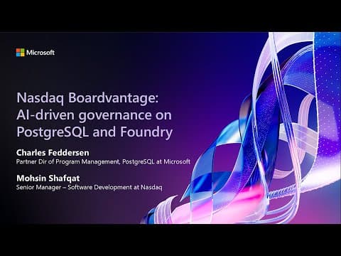 Nasdaq Boardvantage: Ai-driven Governance On Postgresql And Microsoft Foundry | Brk137