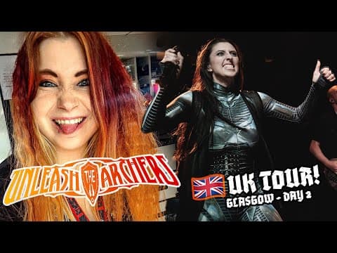 On Tour With Unleash The Archers – Uk Tour Life | Glasgow Vlog (part 2) 🇬🇧🔥