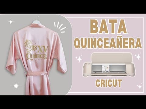 Cricut - Diy Bata Personalizada Para Quinceañera