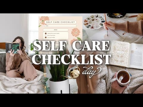 A Self-care Checklist Day 💫 | Mind, Body & Soul Reset