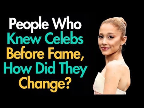 People Who Knew Celebs Before They Got Famous, How Did They Change?
