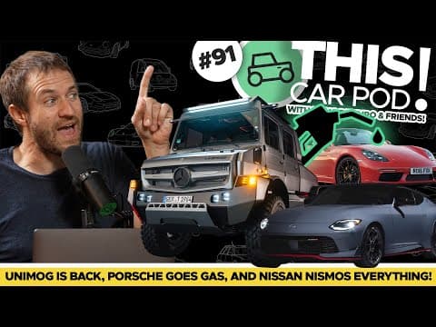 Mercedes Unimog Returns! New Porsche Cayman? Can Nissan Save Itself? This Car Pod! Ep92