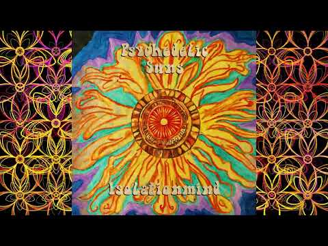 Psychedelic Suns - Isolationmind (full Album 2024)