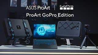Proart Gopro Edition Design Story | Asus Proart X Gopro