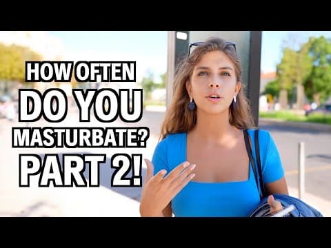 How Often Do You Masturbate? Part 2