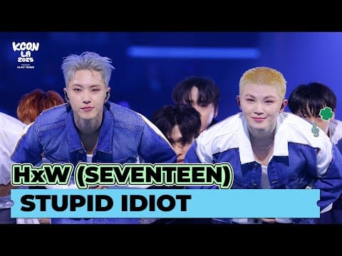 [kcon La 2025] Hxw (seventeen) - Stupid Idiot@dream Stage | Mnet 250827 방송