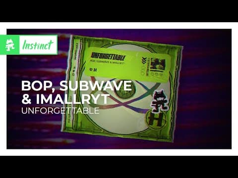 Bop, Subwave & Imallryt - Unforgettable [monstercat Release]