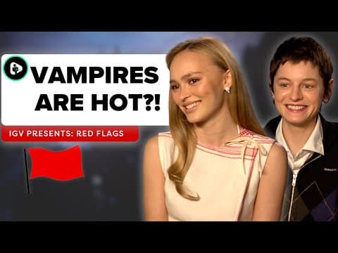 Lily-rose Depp & Emma Corrin Reveal Their Dating Red Flags 🤣 | Nosferatu Interview