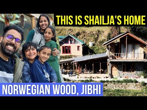 This Is Shailja's Home In Himachal - Norwegian Wood - The Best Homestay Of Jibhi | Day-7
