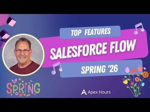 Top Salesforce Flow Features Spring' 26