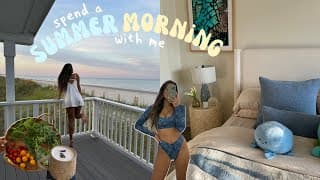 Spend A Healthy Summer Morning With Me