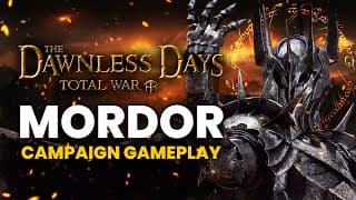 Sauron Shall Rise Again With All The Power Of Mordor! Dawnless Days Mod - Mordor Campaign Gameplay