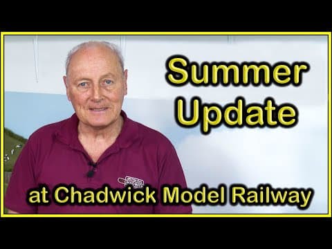 Exciting Summer Changes At Chadwick Model Railway | 230
