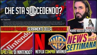 Dobbiamo Parlare: Così Non Va | Tutti Inca**ati Con Nintendo | Netflix Compra Warner Bros. #news