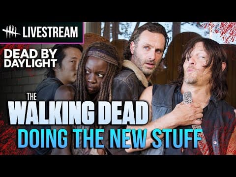 Doing New Stuff With The Walking Dead Dbd Chapter