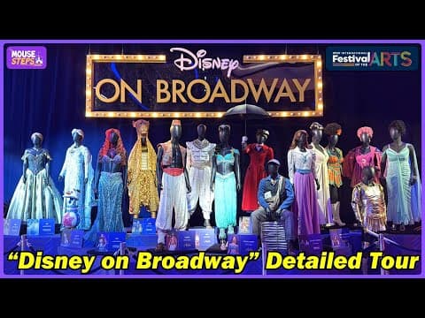 The Magic Of Disney On Broadway Exhibit At Epcot International Festival Of The Arts 2026 - Full Tour