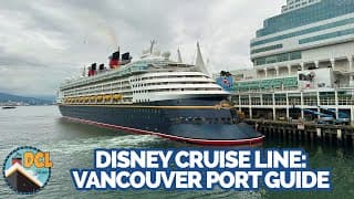Alaska Disney Cruise: Vancouver Port Guide
