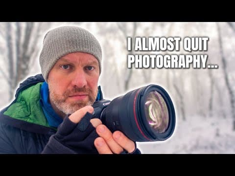I Almost Quit Photography...