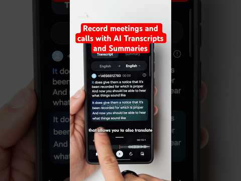 Record meetings and calls with AI Summaries and transcripts on the Samsung Galaxy S25 Ultra