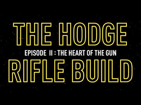 Magpul - The Hodge Rifle Build - Episode 2