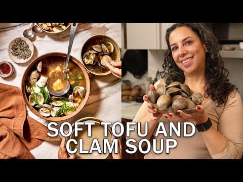 Soup Season: Nourishing Soft Tofu And Clam Soup