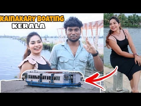 கேரளால தரமான ஒரு Spot😍 Kainakary Boating | Kerala Series - 3 | Mano With Sasi