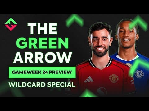 Fpl Gameweek 24 Preview | Wildcard Special | Green Arrow Podcast | Fantasy Premier League 2025/26