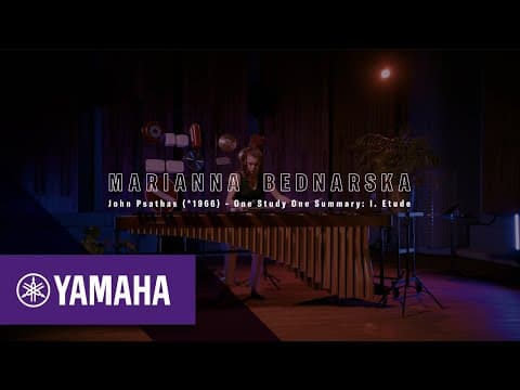 Marianna Bednarska | John Psathas - One Study One Summary: I. Etude | Yamaha Music