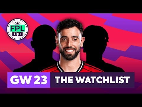Fpl Gw23: The Watchlist | Bruno Fernandes Shines | Gameweek 23 | Fantasy Premier League 2025/26 Tips