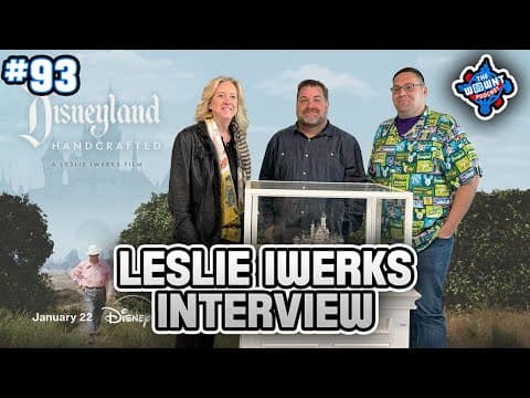 Leslie Iwerks Talks Disneyland Handcrafted Documentary - The Wdw News Today Podcast: Episode 93
